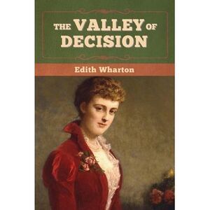 The Valley of Decision -- Edith Wharton